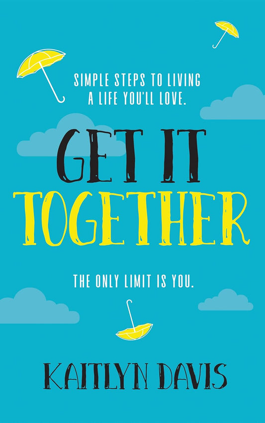Get It Together By Kaitlyn Davis